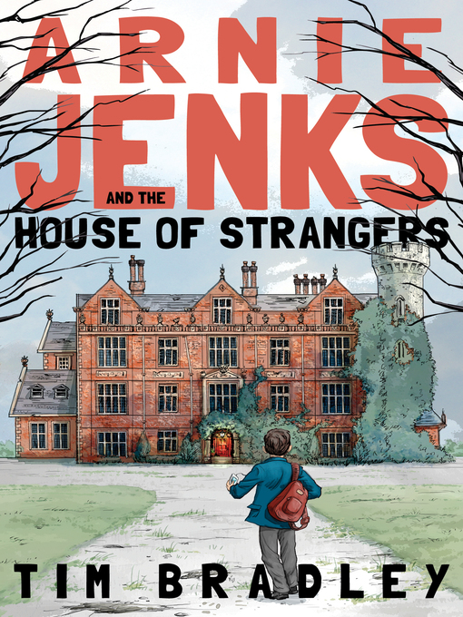 Title details for Arnie Jenks and the House of Strangers by Tim Bradley - Available